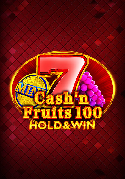 cash'nFruits100HoldAndWin