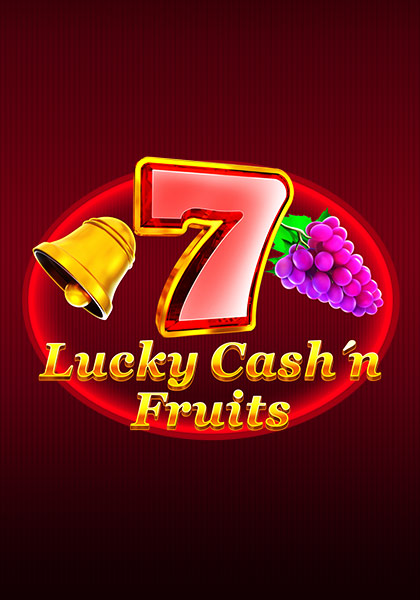 Lucky Cash'n'Fruit