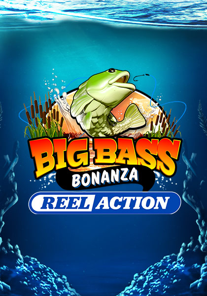 Big Bass Bonanza – Reel Action