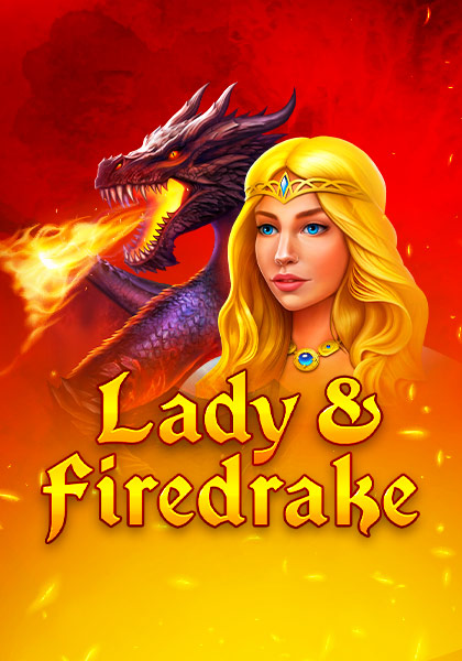 Lady & Firedrake