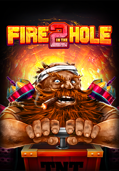 Fire in the Hole 2