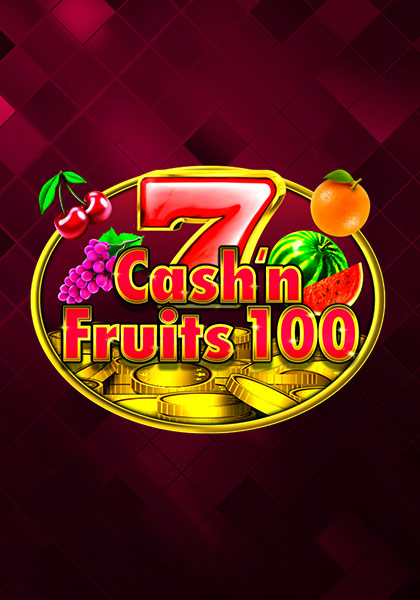 Cash'n Fruits 100