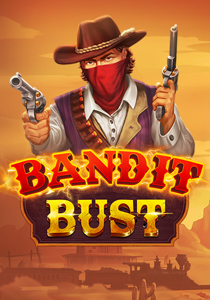 Bandit Bust