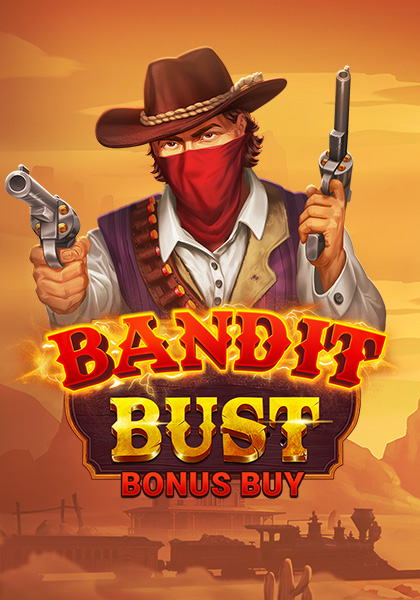 Bandit Bust Bonus Buy