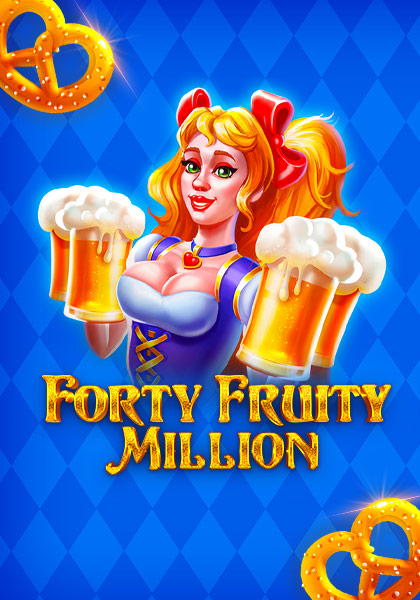 Forty Fruity Million