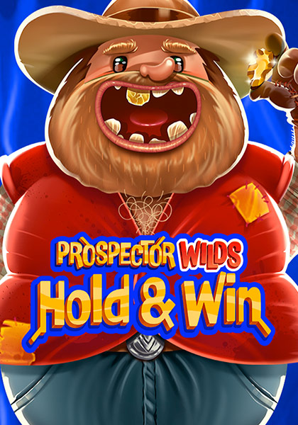 Prospector Wilds Hold and Win