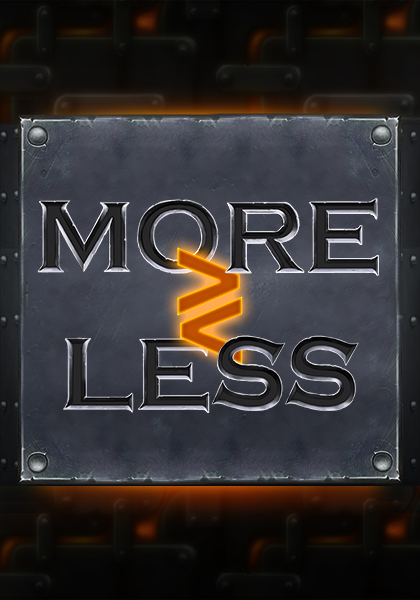 More or Less