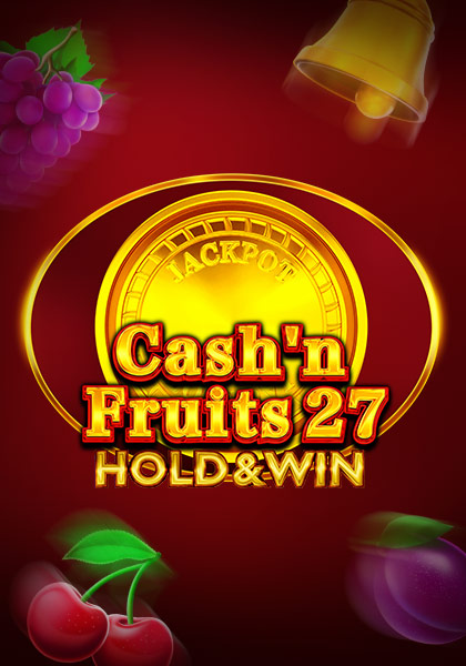 Cash'nFruits27HoldAndWin