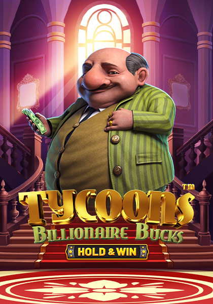 Tycoons Billionaire Bucks - Hold & Win